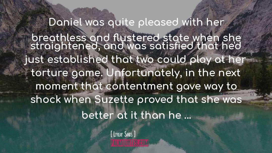 Lynsay Sands Quotes: Daniel was quite pleased with