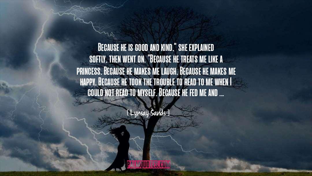 Lynsay Sands Quotes: Because he is good and