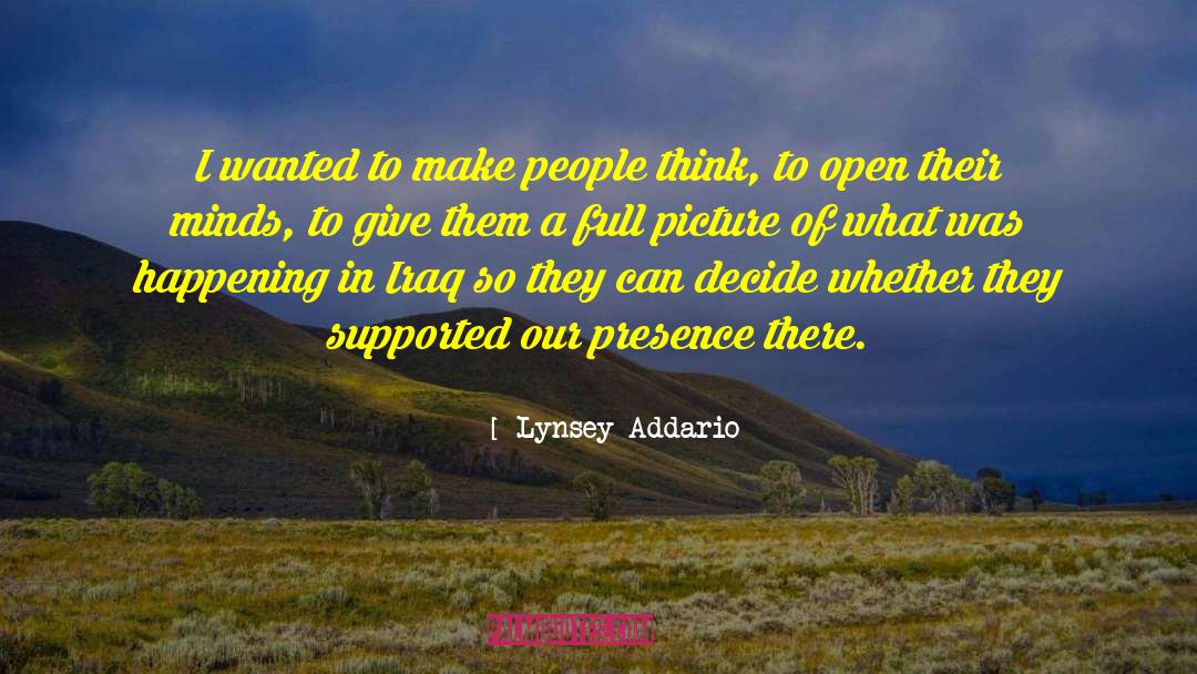 Lynsey Addario Quotes: I wanted to make people