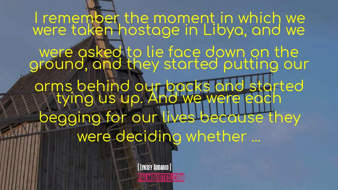 Lynsey Addario Quotes: I remember the moment in