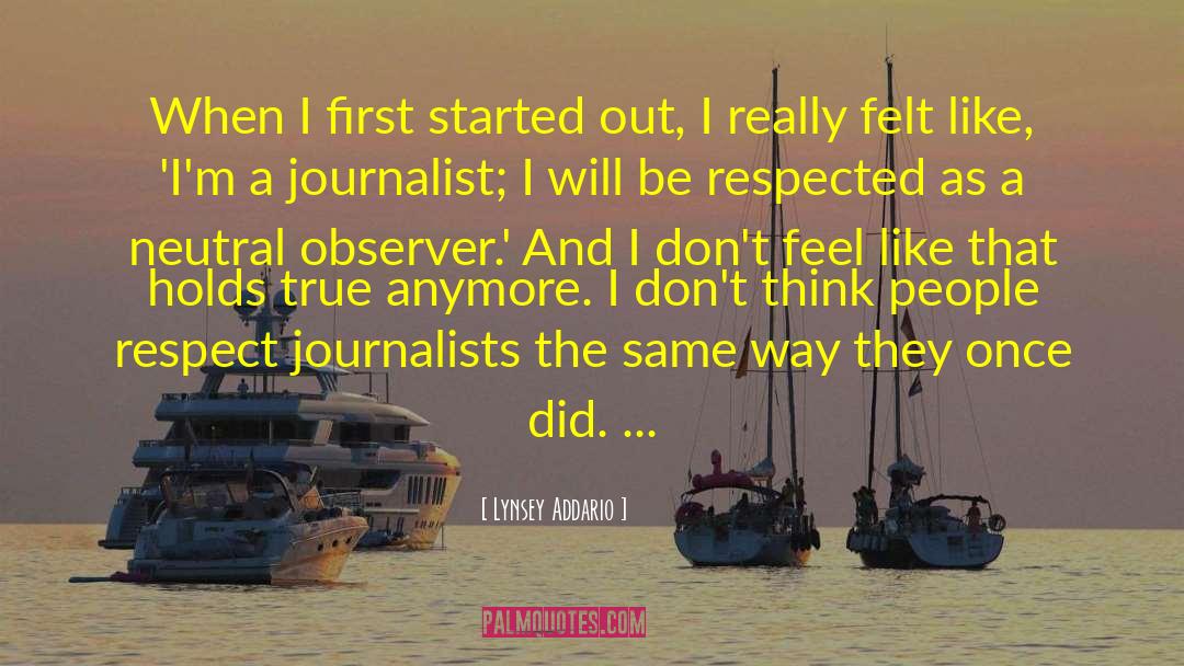 Lynsey Addario Quotes: When I first started out,