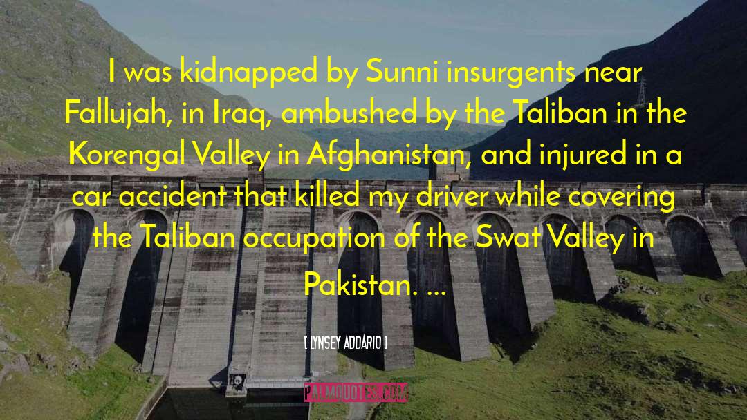 Lynsey Addario Quotes: I was kidnapped by Sunni