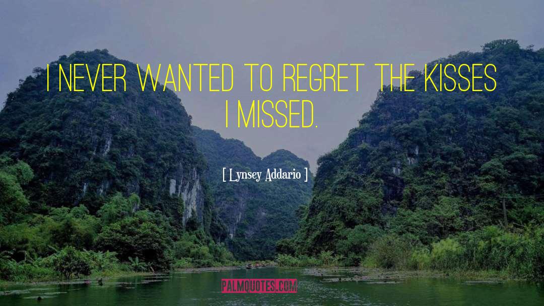 Lynsey Addario Quotes: I never wanted to regret