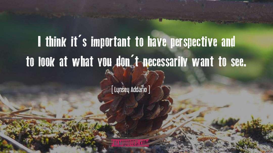 Lynsey Addario Quotes: I think it's important to