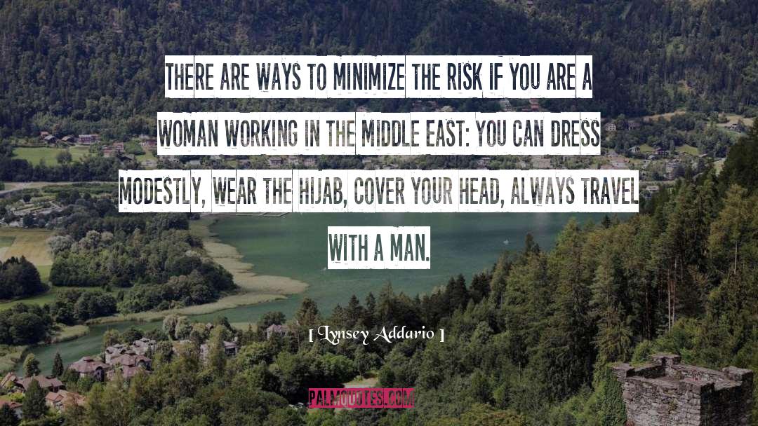 Lynsey Addario Quotes: There are ways to minimize