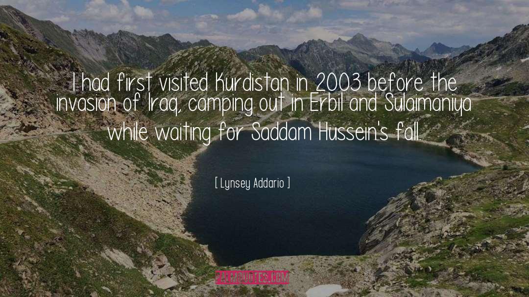 Lynsey Addario Quotes: I had first visited Kurdistan