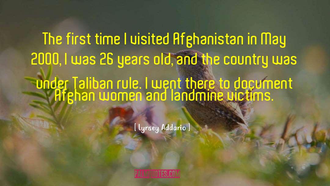 Lynsey Addario Quotes: The first time I visited