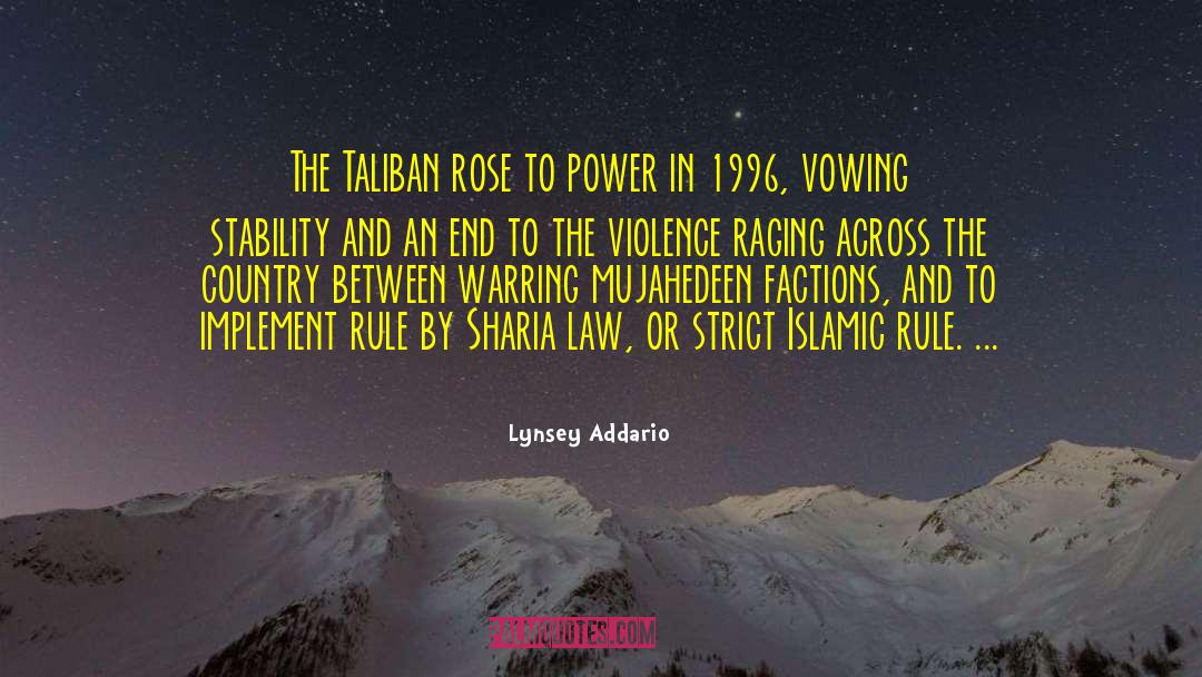 Lynsey Addario Quotes: The Taliban rose to power