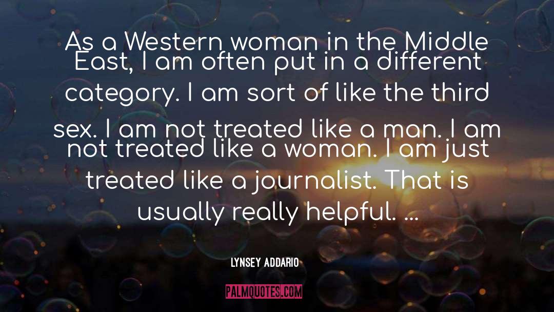 Lynsey Addario Quotes: As a Western woman in