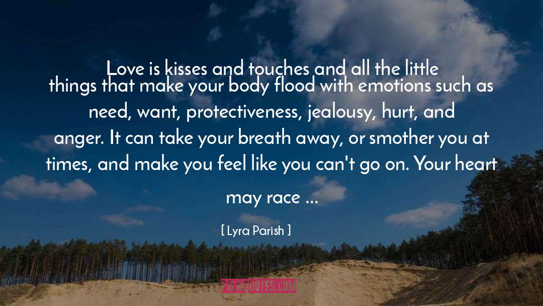 Lyra Parish Quotes: Love is kisses and touches