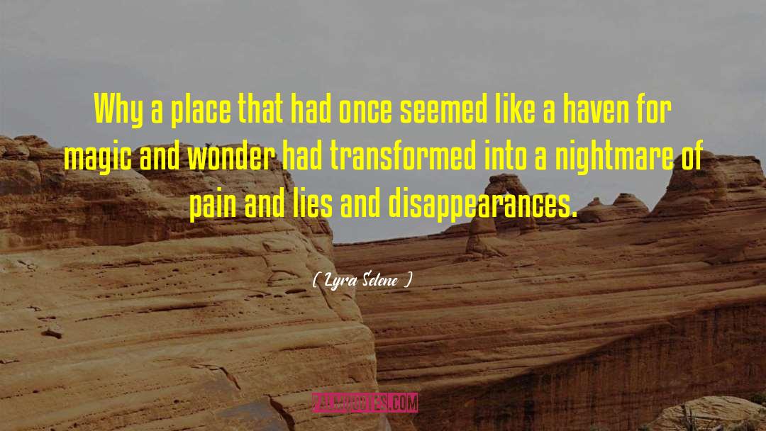 Lyra Selene Quotes: Why a place that had