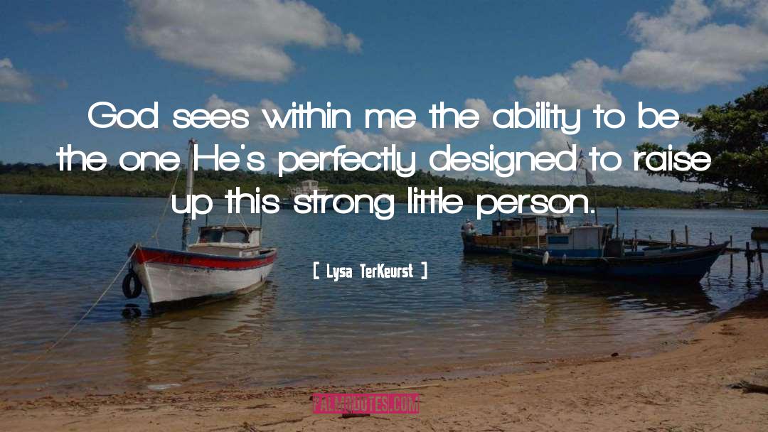Lysa TerKeurst Quotes: God sees within me the