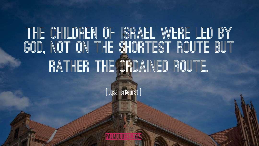 Lysa TerKeurst Quotes: The children of Israel were