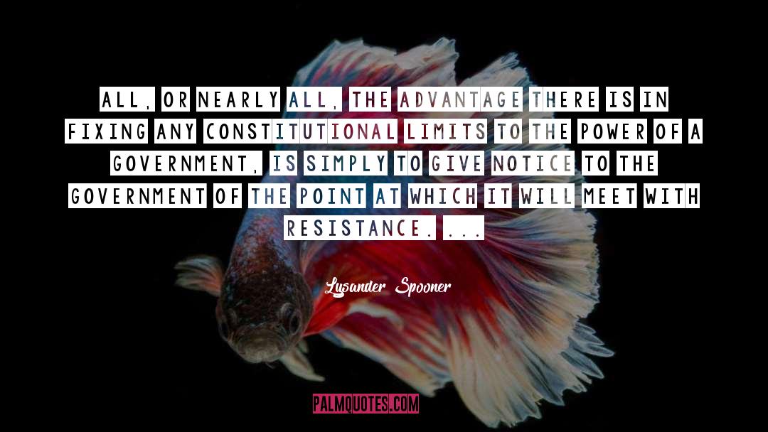 Lysander Spooner Quotes: All, or nearly all, the