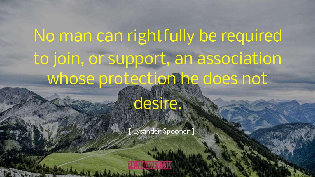 Lysander Spooner Quotes: No man can rightfully be