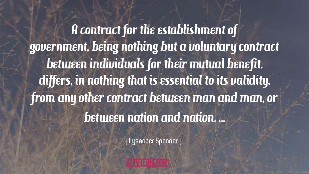 Lysander Spooner Quotes: A contract for the establishment