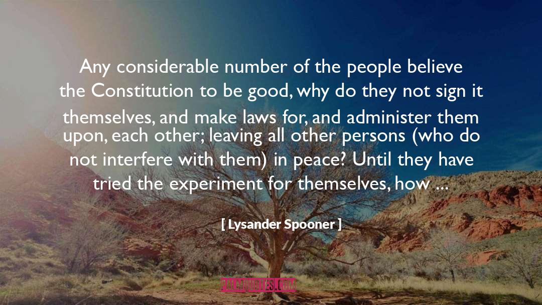 Lysander Spooner Quotes: Any considerable number of the