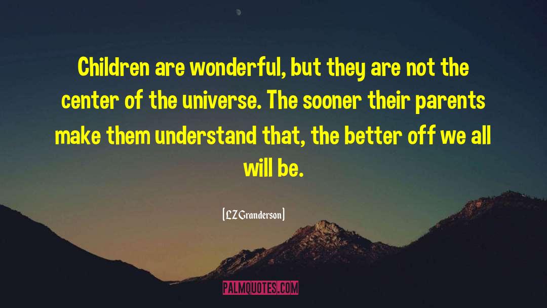 LZ Granderson Quotes: Children are wonderful, but they