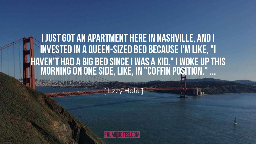 Lzzy Hale Quotes: I just got an apartment
