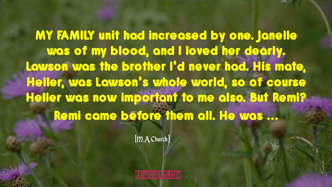 M.A. Church Quotes: MY FAMILY unit had increased