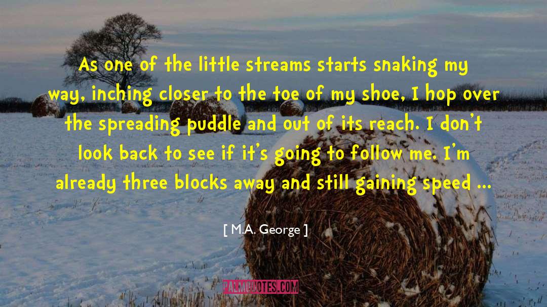 M.A. George Quotes: As one of the little