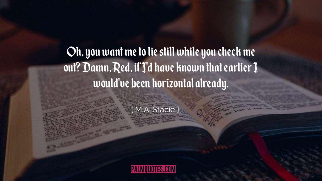 M.A. Stacie Quotes: Oh, you want me to