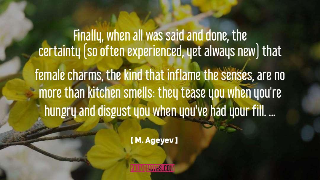 M. Ageyev Quotes: Finally, when all was said