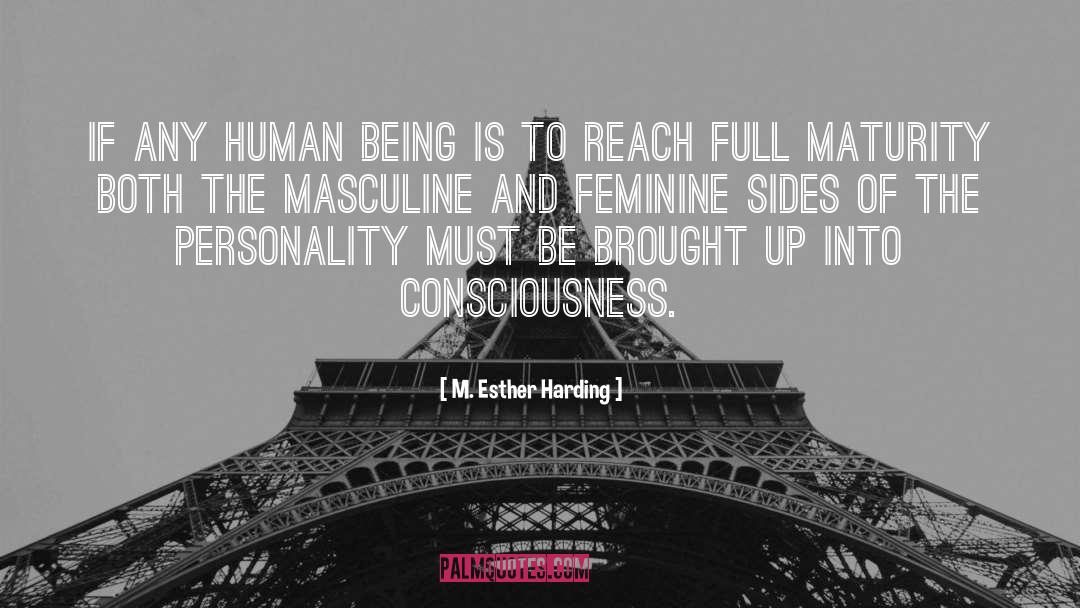 M. Esther Harding Quotes: If any human being is