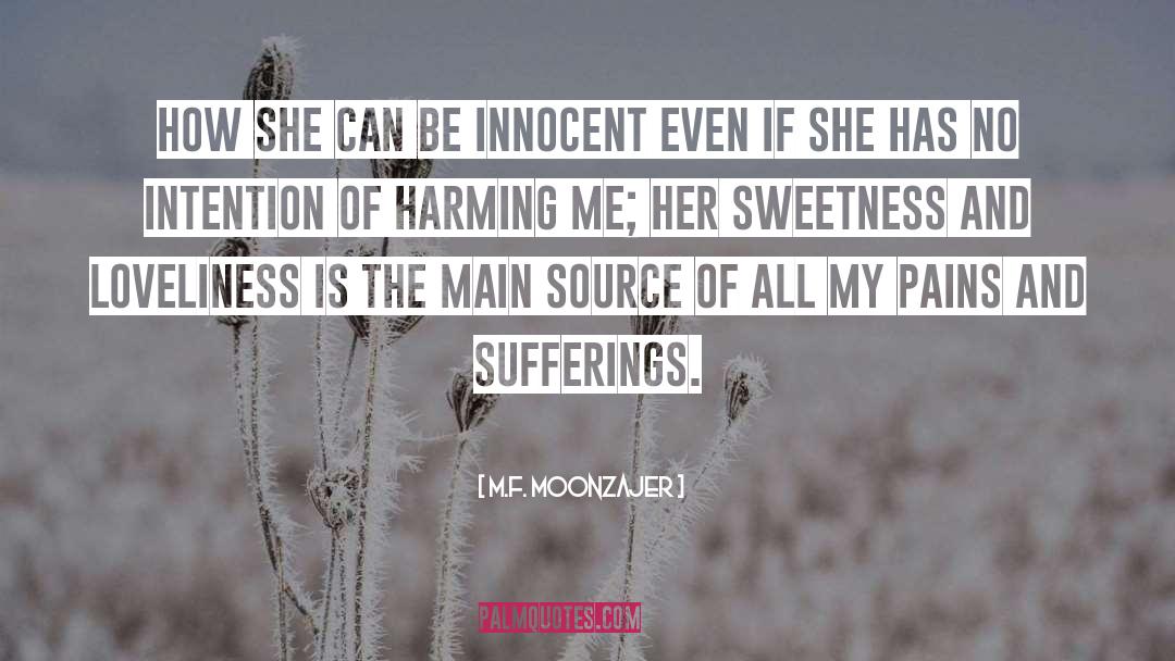 M.F. Moonzajer Quotes: How she can be innocent