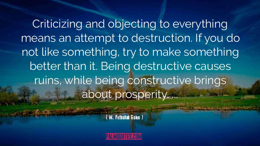 M. Fethullah Gulen Quotes: Criticizing and objecting to everything