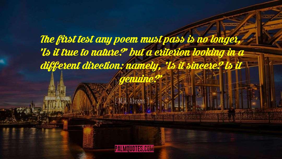 M.H. Abrams Quotes: The first test any poem