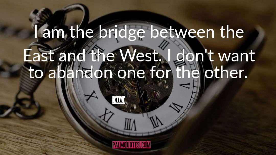 M.I.A. Quotes: I am the bridge between