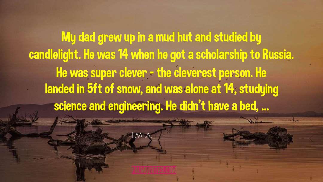 M.I.A. Quotes: My dad grew up in