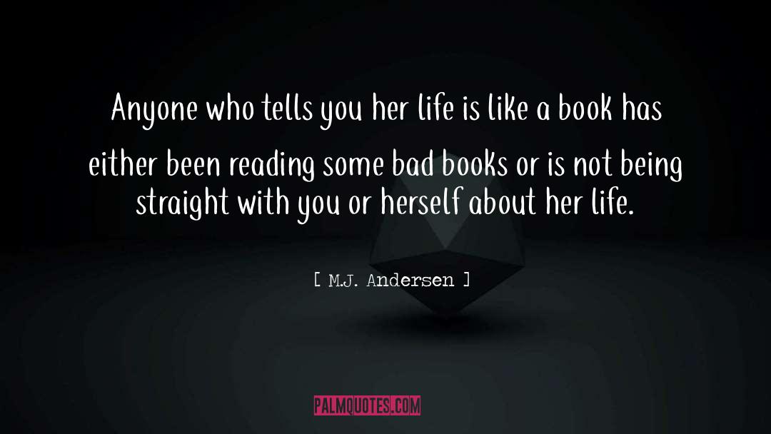M.J. Andersen Quotes: Anyone who tells you her