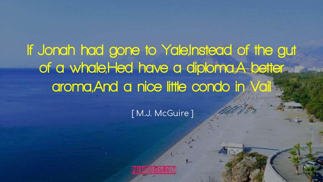 M.J. McGuire Quotes: If Jonah had gone to