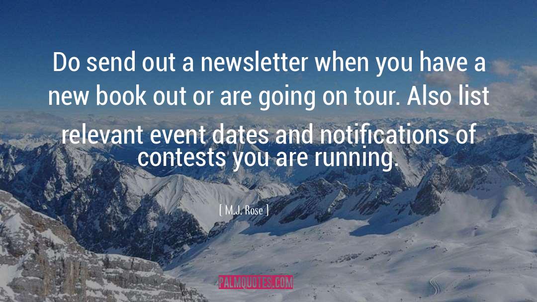 M.J. Rose Quotes: Do send out a newsletter