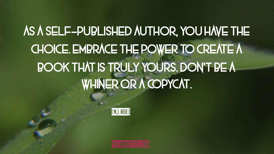 M.J. Rose Quotes: As a self-published author, you