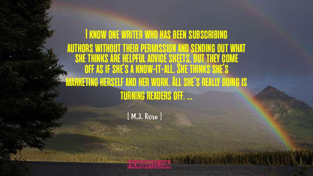 M.J. Rose Quotes: I know one writer who