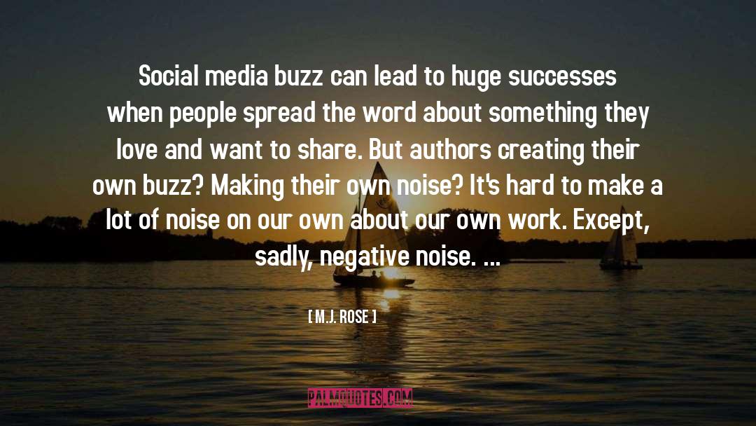 M.J. Rose Quotes: Social media buzz can lead