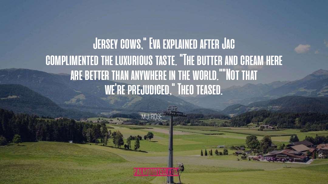 M.J. Rose Quotes: Jersey cows,