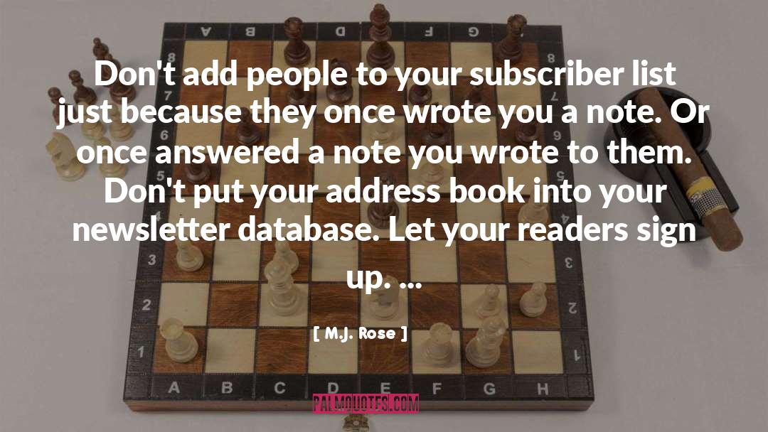 M.J. Rose Quotes: Don't add people to your