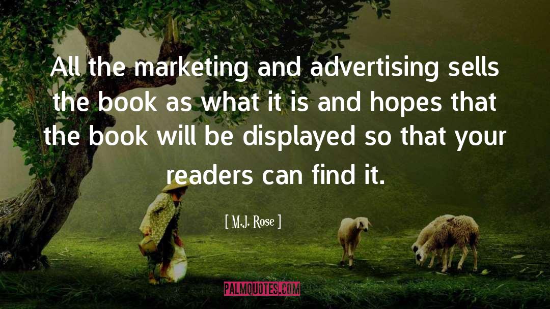 M.J. Rose Quotes: All the marketing and advertising