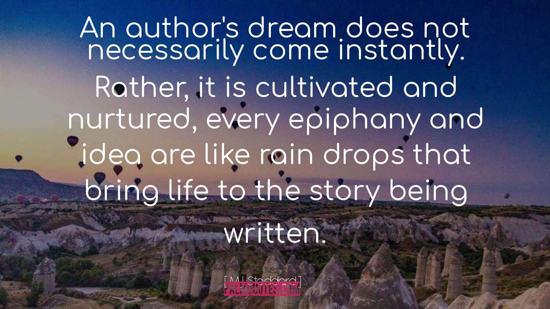 M.J. Stoddard Quotes: An author's dream does not