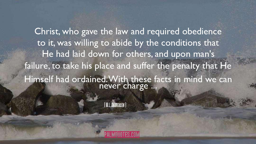 M.L. Andreasen Quotes: Christ, who gave the law