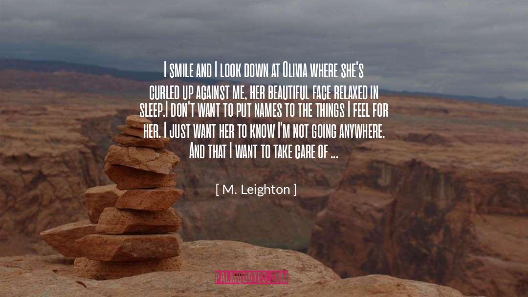 M. Leighton Quotes: I smile and I look