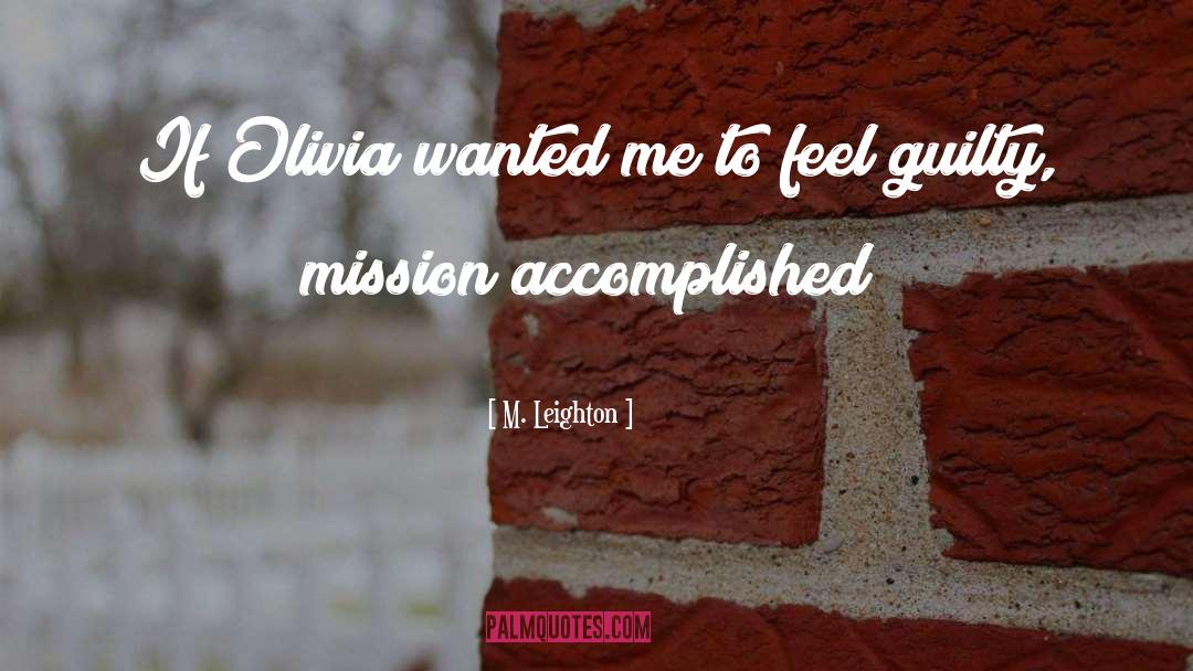 M. Leighton Quotes: If Olivia wanted me to