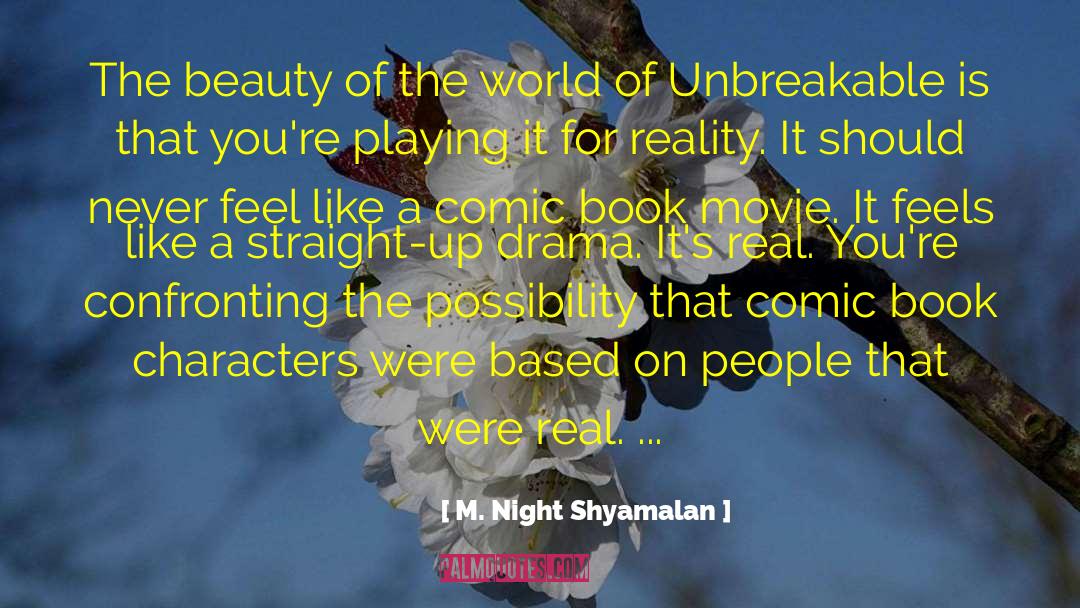 M. Night Shyamalan Quotes: The beauty of the world