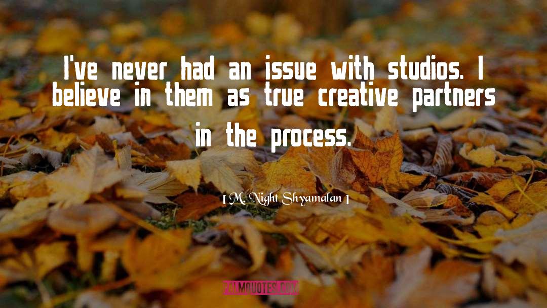 M. Night Shyamalan Quotes: I've never had an issue