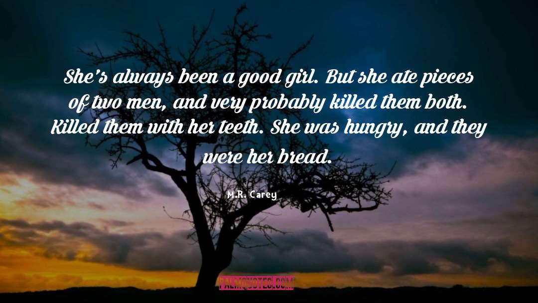 M.R. Carey Quotes: She's always been a good