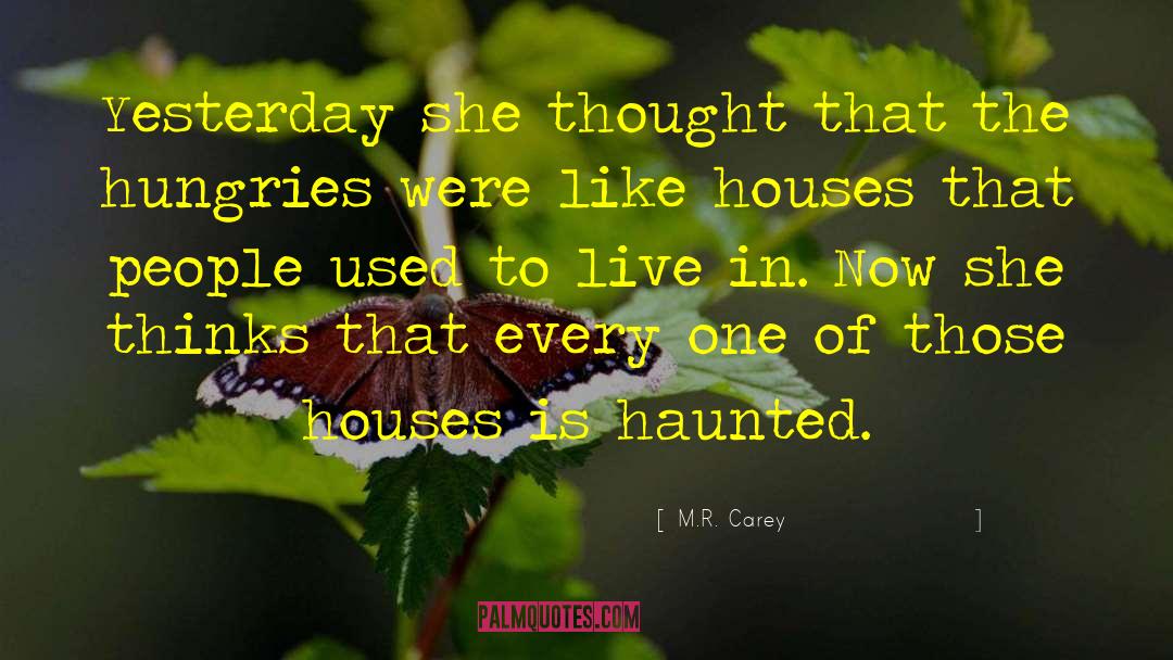 M.R. Carey Quotes: Yesterday she thought that the